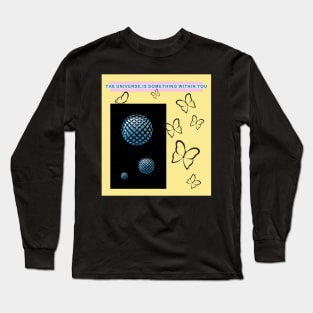 The Universe is something within you Long Sleeve T-Shirt